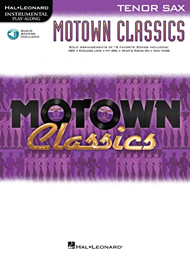 Instrumental Play-Along: Motown Classics - Tenor Saxophone: Play-Along, CD für Tenor-Saxophon Instrumental Play-Along: Motown Classics - Tenor Saxophone: Play-Along, CD für Tenor-Saxophon