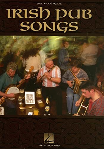 Irish Pub Songs -Piano, Voice & Guitar- (Book): Noten für Klavier, Gesang, Gitarre: Piano, Vocal, Guitar von HAL LEONARD