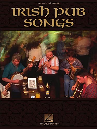 Irish Pub Songs -Piano, Voice & Guitar- (Book): Noten für Klavier, Gesang, Gitarre: Piano, Vocal, Guitar von HAL LEONARD