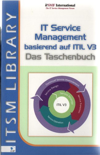 Itil® V3 - Das Taschenbuch: Das Taschenbuch (German Edition) (Best Practice) (ITSM Library)