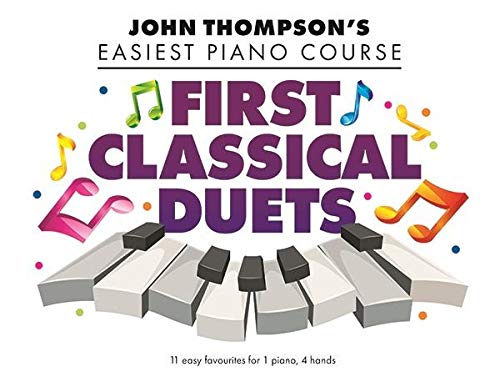 JOHN THOMPSONS FIRST CLASSICAL DUETS