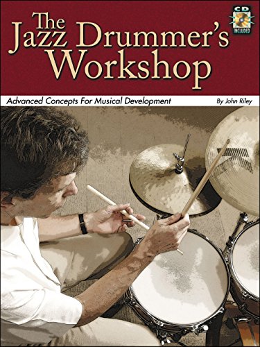 Jazz Drummer's Workshop Book/Cd: Noten, CD für Schlagzeug: Advanced Concepts for Musical Development