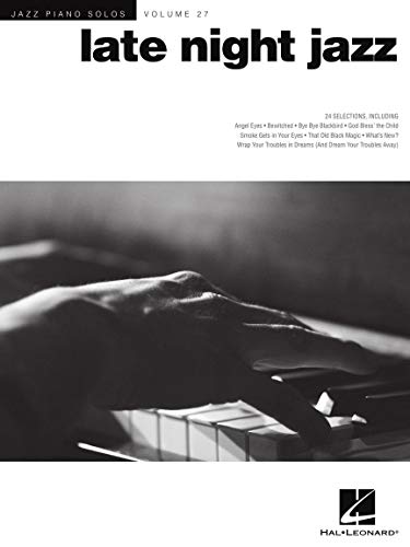 Jazz Piano Solos Volume 27: Late Night Jazz (Spielbuch für Klavier): Noten für Klavier: Jazz Piano Solos Series Volume 27 (Jazz Piano Solos, 27) von HAL LEONARD