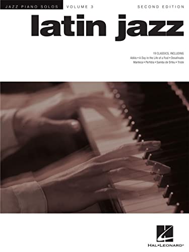 Jazz Piano Solos Volume 3: Latin Jazz - Second Edition: Songbook für Klavier: Jazz Piano Solos Series Volume 3 Jazz Piano Solos Volume 3: Latin Jazz - Second Edition: Songbook für Klavier: Jazz Piano Solos Series Volume 3