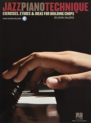 Jazz Piano Technique: Lehrmaterial für Klavier: Exercises, Etudes & Ideas for Building Chops Jazz Piano Technique: Lehrmaterial für Klavier: Exercises, Etudes & Ideas for Building Chops