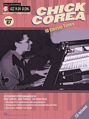 Volume 67 - Chick Corea: Noten, CD für Instrument(e) (Jazz Play-along Series, Band 67): 10 Classic Tunes (Jazz Play-along Series, 67, Band 67) von Music Sales