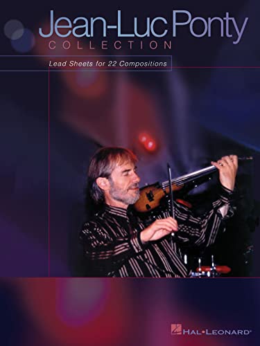 Jean-Luc Ponty Collection Vln: Lead Sheets for 22 Compositions Jean-Luc Ponty Collection Vln: Lead Sheets for 22 Compositions