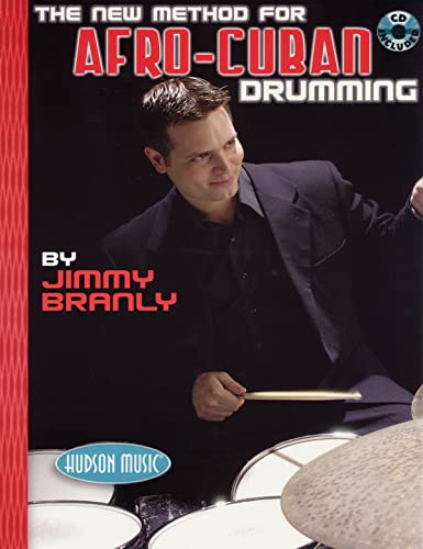 Jimmy Branly: The New Method For Afro-Cuban Drummnig: Lehrmaterial, Noten für Schlagzeug Jimmy Branly: The New Method For Afro-Cuban Drummnig: Lehrmaterial, Noten für Schlagzeug