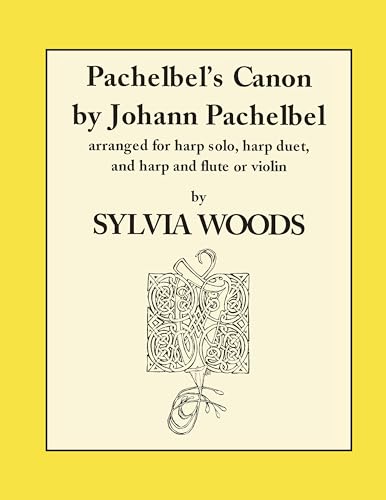 Pachelbel's Canon -For Harp-: Buch für Harfe, Flöte, Violine von Sylvia Woods
