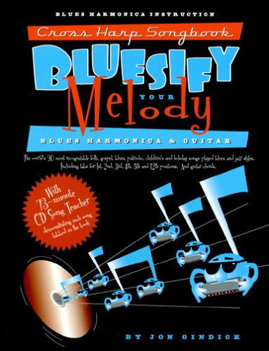 Jon Gindick Cross Harp Songbook Bluesify Your Melody Gtr Book/Cd von Music Sales America