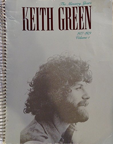 Keith Green The Ministry Years 1977-1979 Volume One Pvg Keith Green The Ministry Years 1977-1979 Volume One Pvg