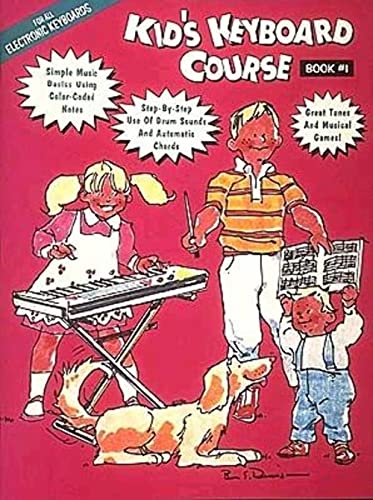 Kid's Keyboard Course Book #1.: E-Z Play Today Kid's Keyboard Course Book #1.: E-Z Play Today von Hal Leonard