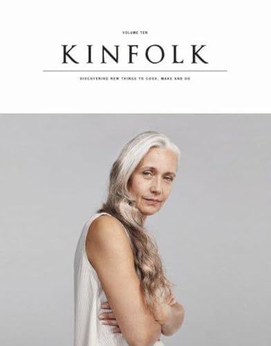 Kinfolk Volume 10: The Aged Issue Kinfolk Volume 10: The Aged Issue