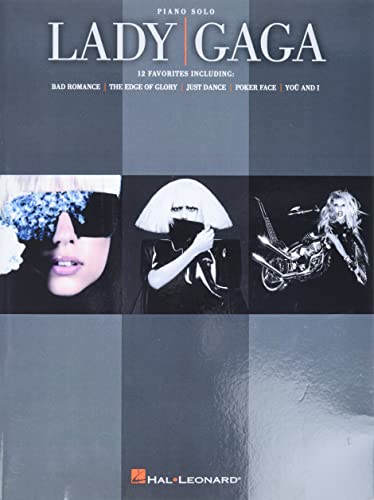 Lady Gaga - Piano Solo: Songbook für Klavier: 12 Favorites (Piano Solo Lady Gaga - Piano Solo: Songbook für Klavier: 12 Favorites (Piano Solo
