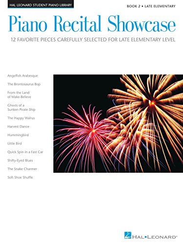 Late Elementary Level (Piano Recital Showcase - Book Two): Noten, Sammelband für Klavier (Hal Leonard Student Piano Library (Songbooks)): 12 Favorite ... Carefully Selected for Late Elementary Level