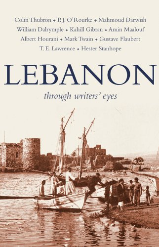 Lebanon: Through Writers' Eyes Lebanon: Through Writers' Eyes