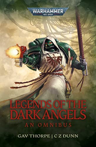 Legends of the Dark Angels: A Space Marine Omnibus: An Omnibus (Warhammer 40,000) von Games Workshop