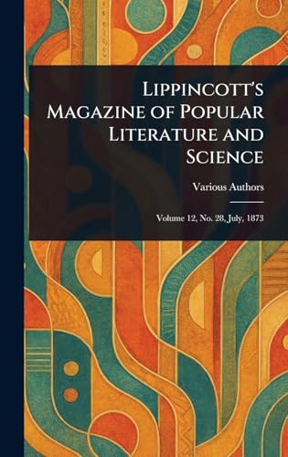 Lippincott's Magazine of Popular Literature and Science Lippincott's Magazine of Popular Literature and Science von Anson Street Press