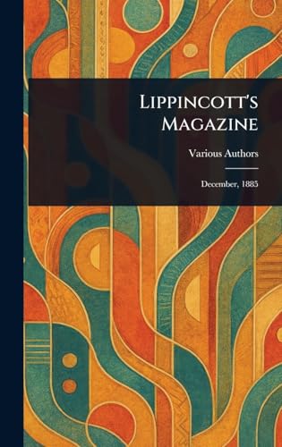 Lippincott's Magazine Lippincott's Magazine von Anson Street Press