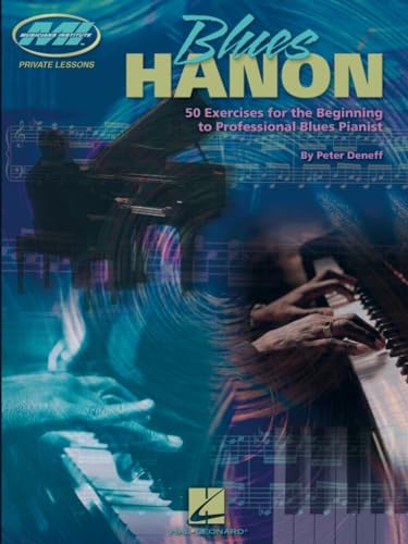M. I. Blues Hanon Piano (Deneff) (50 exercises for the beginning to professional Blues pianist.): Noten für Klavier (Private Lessons / Musicians Institute)