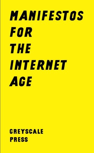 Manifestos for the Internet Age v0.8 von Greyscale Press