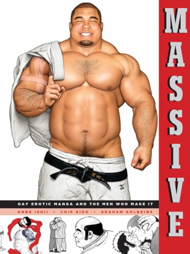 Massive: Gay Japanese Manga And The Men Who Make It: Gay Erotic Manga and the Men Who Make It Massive: Gay Japanese Manga And The Men Who Make It: Gay Erotic Manga and the Men Who Make It