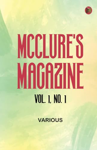 McClure's Magazine Vol. 1 No. 1 McClure's Magazine Vol. 1 No. 1 von Zinc Read