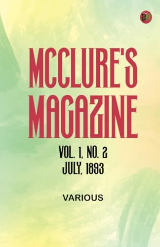 McClure's Magazine Vol. 1 No. 2 July 1893 McClure's Magazine Vol. 1 No. 2 July 1893 von Zinc Read