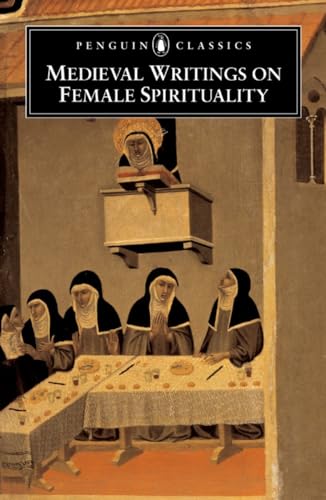 Medieval Writings on Female Spirituality (Penguin Classics)