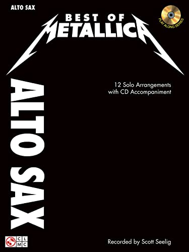 Metallica: Best Of - Alto Saxophone: Noten, CD für Alt-Saxophon: 12 Solo Arrangements with Audio Accompaniment