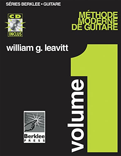 Methode Moderne De Guitare Volume 1 Avec Cd Gtr Book/Cd: Modern Method for Guitar Vol. 1 - French Edition Methode Moderne De Guitare Volume 1 Avec Cd Gtr Book/Cd: Modern Method for Guitar Vol. 1 - French Edition von Berklee Press Publications