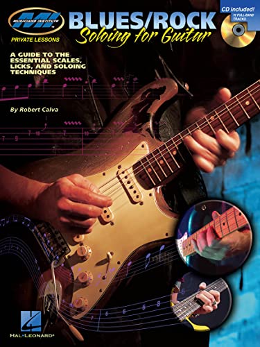 M. I. Blues/Rock Soloing For Guitar (Book / CD): Noten, Lehrmaterial, CD für Gitarre: A Guide to the Essential Scales, Licks and Soloing Techniques (Musicians Institute: Private Lessons) von HAL LEONARD