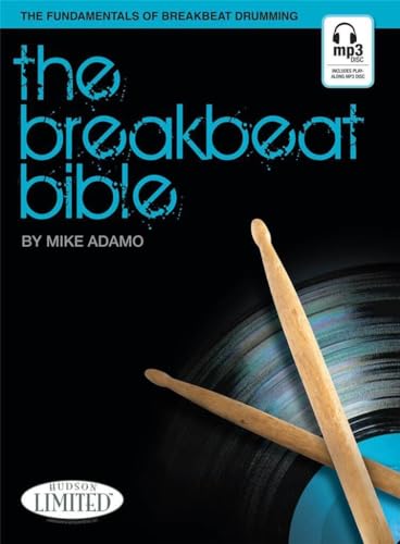 Michael Adamo The Breakbeat Bible Drums Book: The Fundamentals of Breakbeat Drumming von Hal Leonard Europe