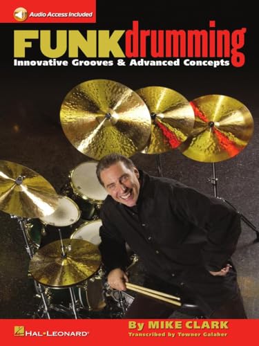 Mike Clark: Funk Drumming Drums Book / Cd: Noten, CD für Schlagzeug Mike Clark: Funk Drumming Drums Book / Cd: Noten, CD für Schlagzeug