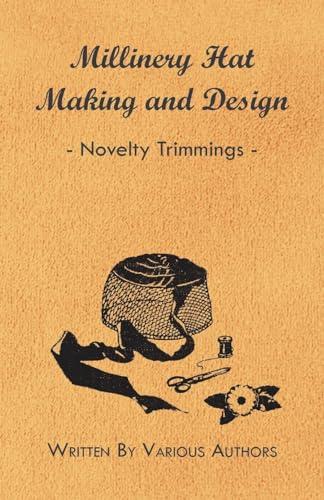 Millinery Hat Making and Design - Novelty Trimmings Millinery Hat Making and Design - Novelty Trimmings