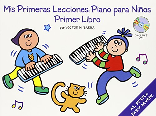 Mis Primeras Lecciones Piano Para Ni Os (Primer Libro) Pf Book/Cd: Piano Para NiñOS