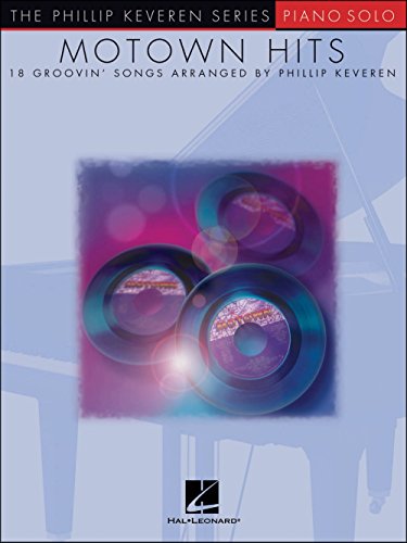 Motown Hits - Phillip Keveren Series: Noten, Sammelband für Klavier: Arr. Phillip Keveren the Phillip Keveren Series Piano Solo