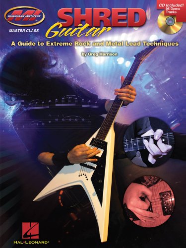 M.I. Greg Harrison : Shred Guitar - A Guide To Extreme Rock & Metal Lead Techniques: Lehrmaterial, CD für Gitarre (And Metal Lead Techniques): A Guide to Extreme Rock and Metal Lead Techniques von HAL LEONARD
