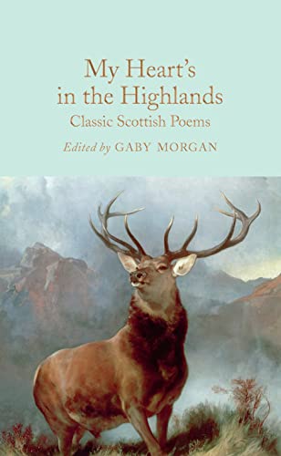 My Heart’s in the Highlands: Classic Scottish Poems (Macmillan Collector's Library, 289) von Pan Macmillan