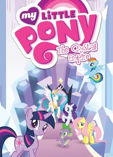 My Little Pony: The Crystal Empire (MLP Episode Adaptations, Band 6)