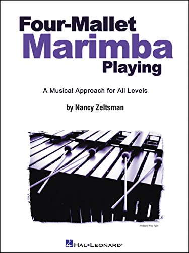 Four-Mallet Marimba Playing (Zeltsman): Noten für Percussion: A Musical Approach For All Levels von HAL LEONARD