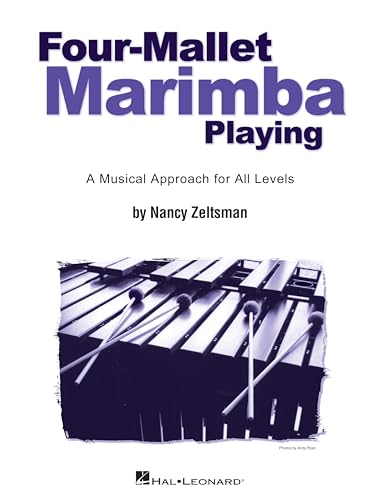 Four-Mallet Marimba Playing (Zeltsman): Noten für Percussion: A Musical Approach For All Levels von HAL LEONARD