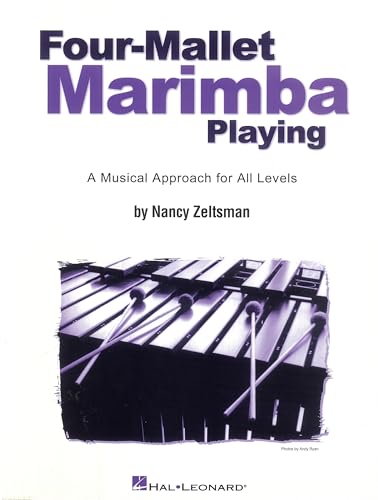 Four-Mallet Marimba Playing (Zeltsman): Noten für Percussion: A Musical Approach For All Levels Four-Mallet Marimba Playing (Zeltsman): Noten für Percussion: A Musical Approach For All Levels