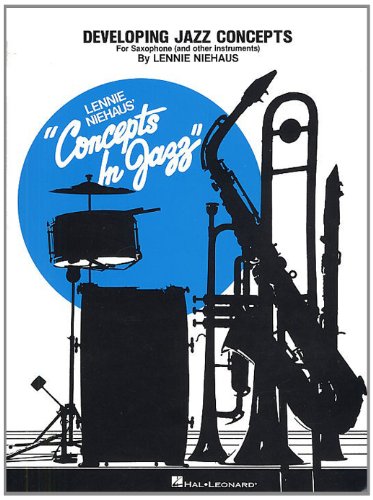 Niehaus Developing Jazz Concepts For Saxophone Niehaus Developing Jazz Concepts For Saxophone