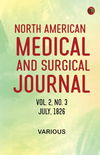 North American Medical and Surgical Journal, Vol. 2, No. 3, July, 1826 North American Medical and Surgical Journal, Vol. 2, No. 3, July, 1826 von Zinc Read