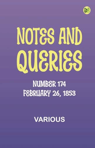Notes and Queries, Number 174, February 26, 1853 Notes and Queries, Number 174, February 26, 1853 von Zinc Read