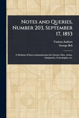 Notes and Queries, Number 203, September 17, 1853 Notes and Queries, Number 203, September 17, 1853 von Anson Street Press
