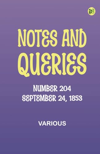 Notes and Queries, Number 204, September 24, 1853 Notes and Queries, Number 204, September 24, 1853 von Zinc Read
