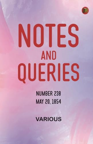 Notes and Queries, Number 238, May 20, 1854 Notes and Queries, Number 238, May 20, 1854 von Zinc Read