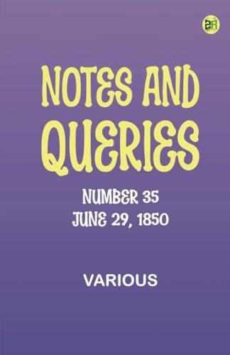 Notes and Queries, Number 35, June 29, 1850 Notes and Queries, Number 35, June 29, 1850 von Zinc Read